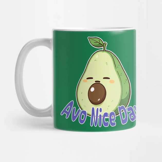 Avo Nice Day by DIGITAL MERCH CREATIONS